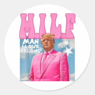 M.i.l.f Mann I Liebe Felons Funny Trump Pink 2024 Runder Aufkleber