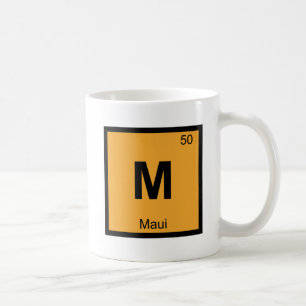 M - Maui Hawaii Chemie Periodensystem Symbol Kaffeetasse