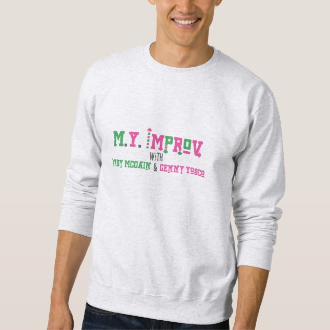 M.Y. Improv Sweatshirt (Vorderseite)