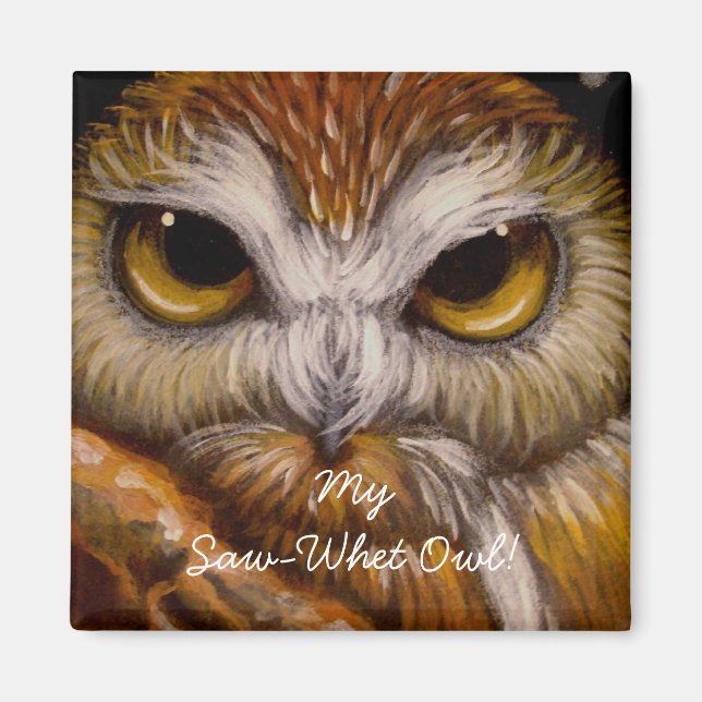 Ma Chouette Saw-Whet ! MAGNET (Devant)