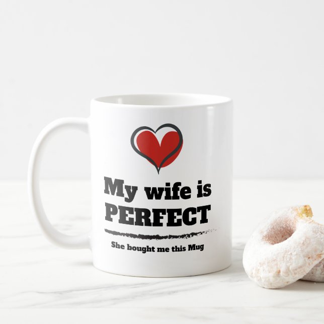 Ma femme est Parfaite, elle m'a acheté cette Mug (Avec donut)