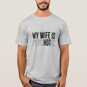 Ma femme est T-shirt sexy/psychotique