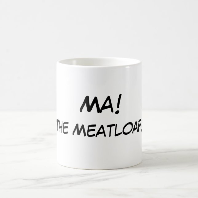 MA ! Le pain de viande ! Tasse de café (Centre)