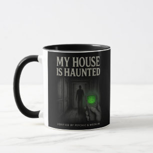 Ma maison est hantée Mug - vérifiée par Psychic