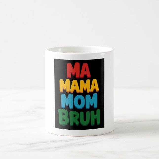 Ma Mama Mama Bruh Funny Quote Kaffeetasse (Mittel)
