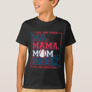 Ma Mama Mom Bruh Bysebyll Mom Laut Und Stolz Mutte T-Shirt
