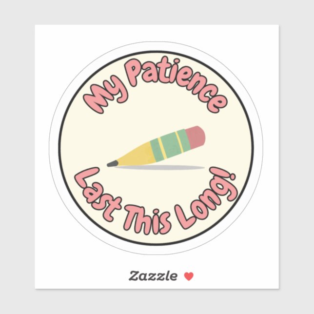 Ma Patience Dure Ce Long - Drôle Sticker (Feuille)