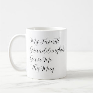 Ma Petite-Fille Favorite M'A Donné Cette Mug