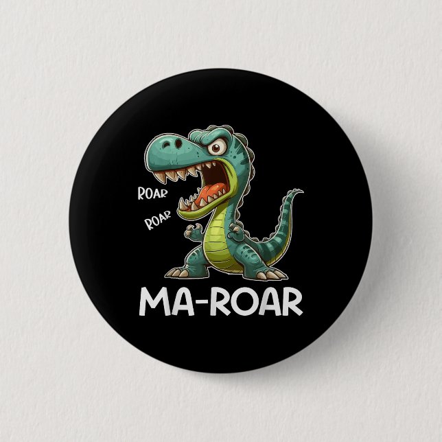 Ma-roar Dinosaurier Funny Mama Zitat Männer Frauen Button (Vorderseite)
