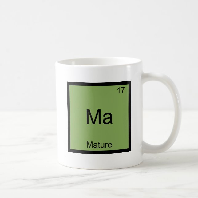 Ma - T-Shirt für das reife Funny Chemistry Element Kaffeetasse (Rechts)