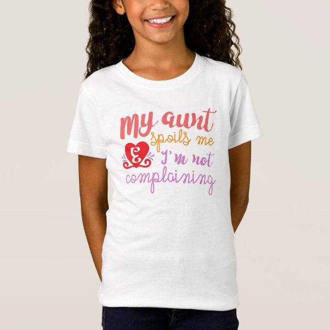 Ma Tante Me Gâche T-Shirt - Pas De Plaintes ! (Devant)