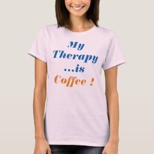 "Ma #thérapie est le #café" T-shirt