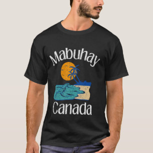 Mabuhay Canada Philippines Greeting Tagalog Pinoy T-Shirt