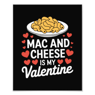 Mac And Cheese Valentinstag Mac n Cheese Liebhaber Fotodruck