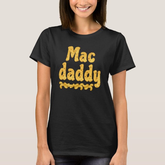 Mac Daddy Chessy Macaroni  Dad T-Shirt (Vorderseite)