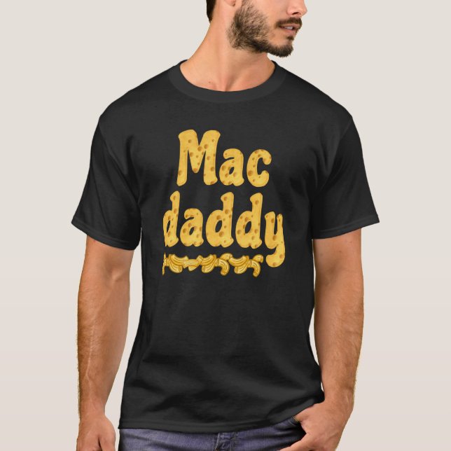 Mac Daddy Chessy Macaroni  Dad T-Shirt (Vorderseite)