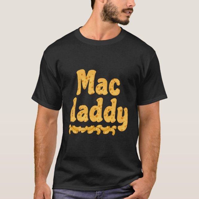 Mac Daddy Chessy Macaroni Vater T-Shirt (Vorderseite)