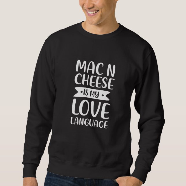 Mac N Cheese ist meine Liebe Sprache Macaroni Comf Sweatshirt (Vorderseite)