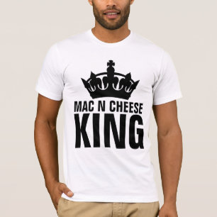 MAC N CHEESE KING VATER T - SHIRT