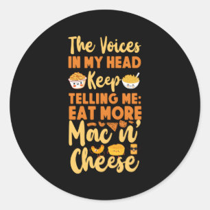 Mac und Käse die Stimmen in meinem Kopf Behielt zu Runder Aufkleber