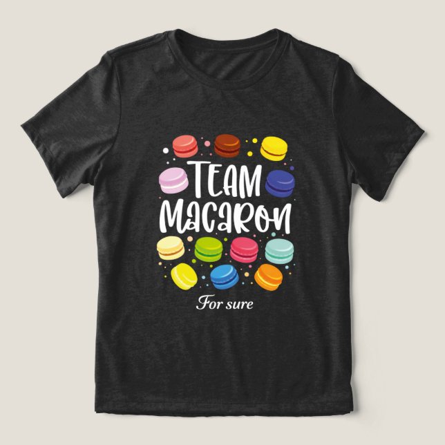 Macaron Lover Team Macaron For Sure Funny Gift Tri-Blend Shirt (Design Vorderseite)