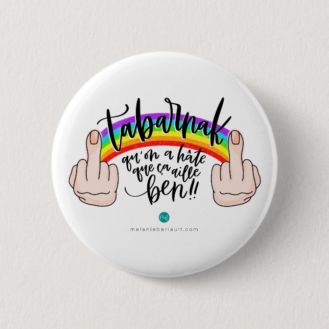 Macaron - Tabarnak qu'on a hâte que ça aille ben! Button (Vorderseite)