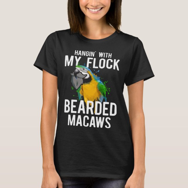 Macaw Bird Parrot Hangin  with My Flock Bearded Ma T-Shirt (Vorderseite)