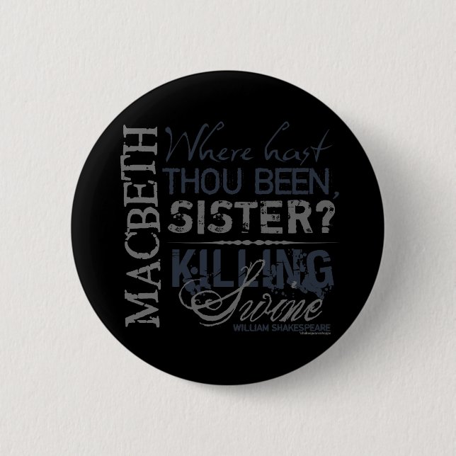 Macbeth-Tötungs-Schwein-Zitat Button (Vorderseite)