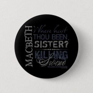 Macbeth-Tötungs-Schwein-Zitat Button