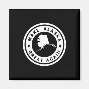 Mach Alaska wieder großartig Lustig Einzigartig Tr Magnet