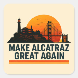 Mach Alcatraz wieder großartig Lustig Quadratischer Aufkleber