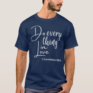 Mach alles in Liebe Tu es in Liebe Jesus Vintage T-Shirt