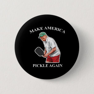 Mach Amerika wieder Dill Pickle Donald Trump Button
