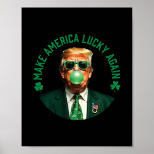 Mach Amerika wieder glücklich Trump Bubble Gum St. Poster