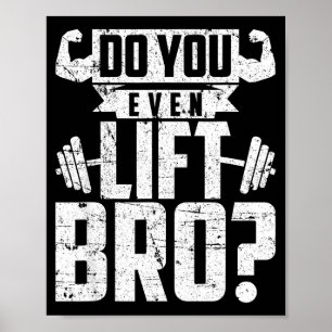 Mach Auch Gewichte Bro Fitnessstudio Poster