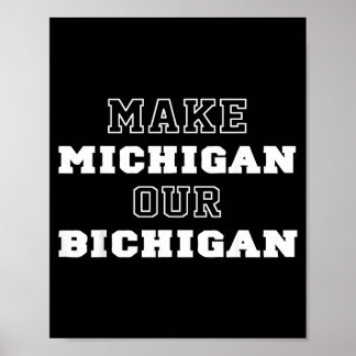 Mach aus Michigan unser Bichigan Poster