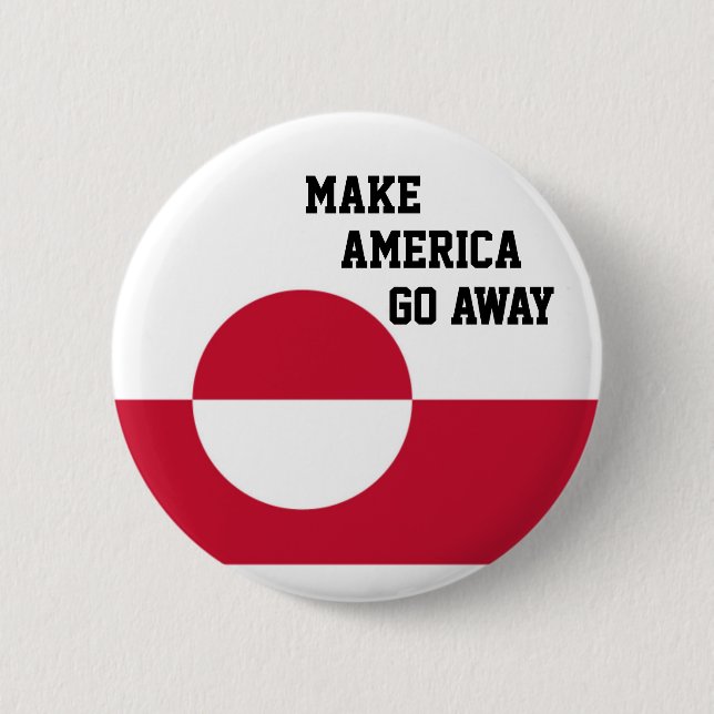 Mach, dass Amerika verschwindet - Grönland-Flagge  Button (Vorderseite)