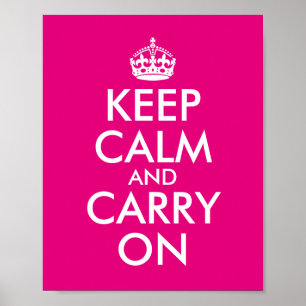 Mach dein eigenes Hot Pink Keep Calm and Carry On Poster