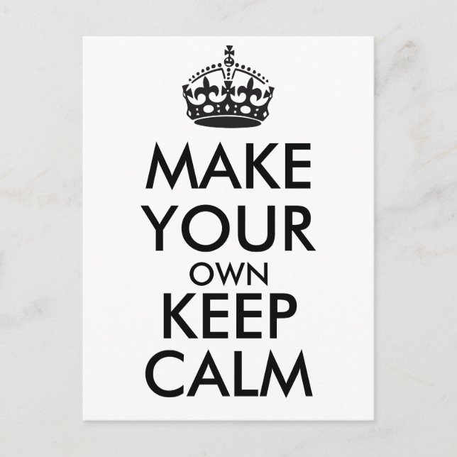 Mach dein eigenes Keep Calm - schwarz Postkarte (Vorderseite)