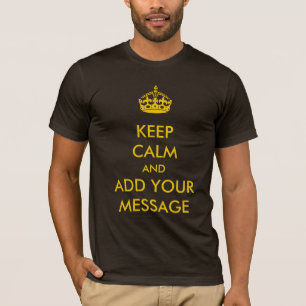 Mach dein eigenes Keep-Calm-T-Shirt T-Shirt