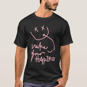 mach deine Glückseligkeit T-Shirt