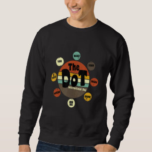 Mach deinen Punkt-Tag. Sieh, wohin er dich führt R Sweatshirt