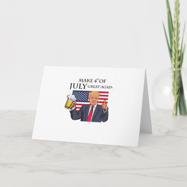 Mach den 4. Juli wieder mal Trump lustig Karte (Vorderseite)