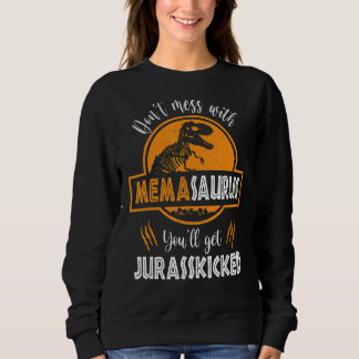 Mach dich nicht mit Memasaurus, du wirst Jurasskic Sweatshirt