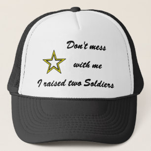 Mach dich nicht mit mir ab, ich habe zwei Soldaten Truckerkappe