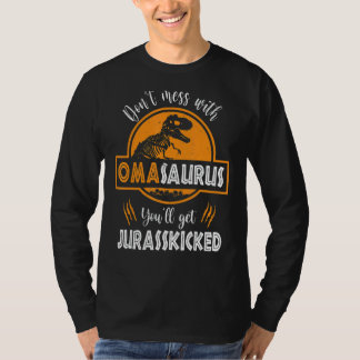 Mach dich nicht mit Omasaurus, du wirst Jurasskick T-Shirt