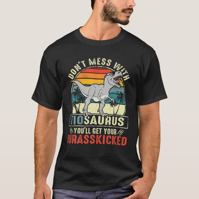 Mach dich nicht mit Tiosaurus, du wirst Jurasskick T-Shirt (Vorderseite)