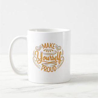 Mach dich selbst stolz kaffeetasse