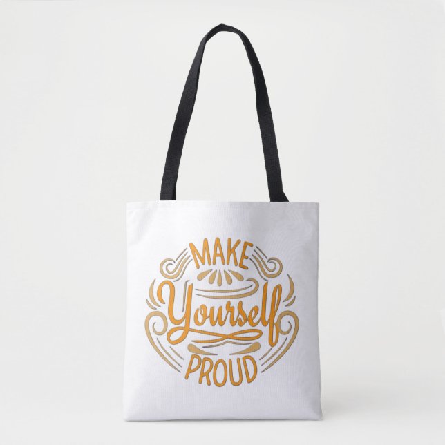 Mach dich selbst stolz tasche (Vorderseite)