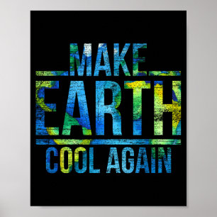 Mach die Erde wieder cool Earth Day Poster